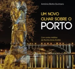 Um Novo Olhar Sobre o Porto