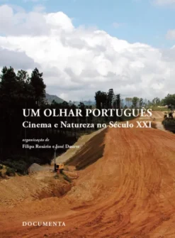 Um Olhar Português - Cinema e Natureza no Século XXI