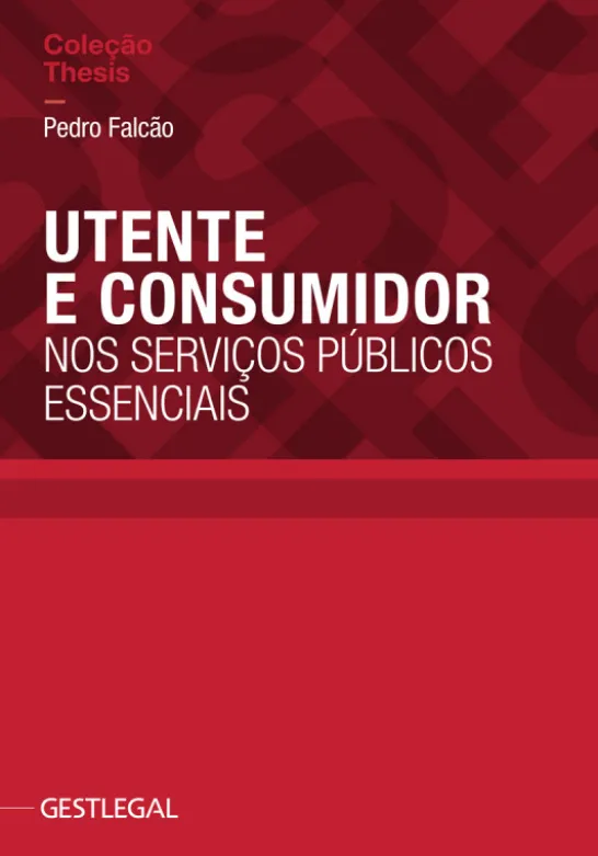 Utente e Consumidor nos Serviços Públicos Essenciais
