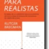 Utopia Para Realistas