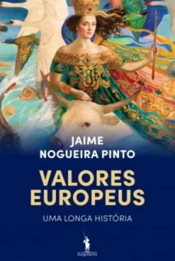 Valores Europeus - Uma Longa História