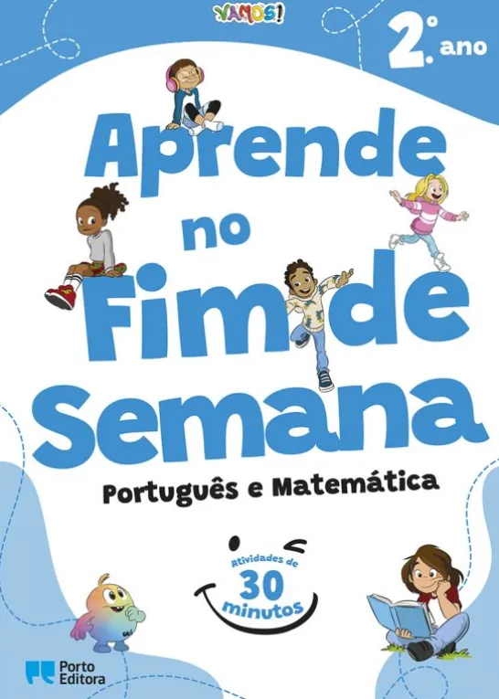 VAMOS! - Aprende no Fim de Semana - Português e Matemática - 2.º Ano - Atividades de 30 Minutos