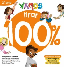 Vamos! - Vou Tirar 100% - 2.º Ano - Prepara-te para as Fichas de Avaliação - Português, Matemática e Estudo do Meio