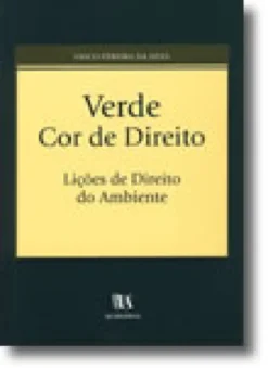 Verde Cor de Direito - Lições de Direito do Ambiente
