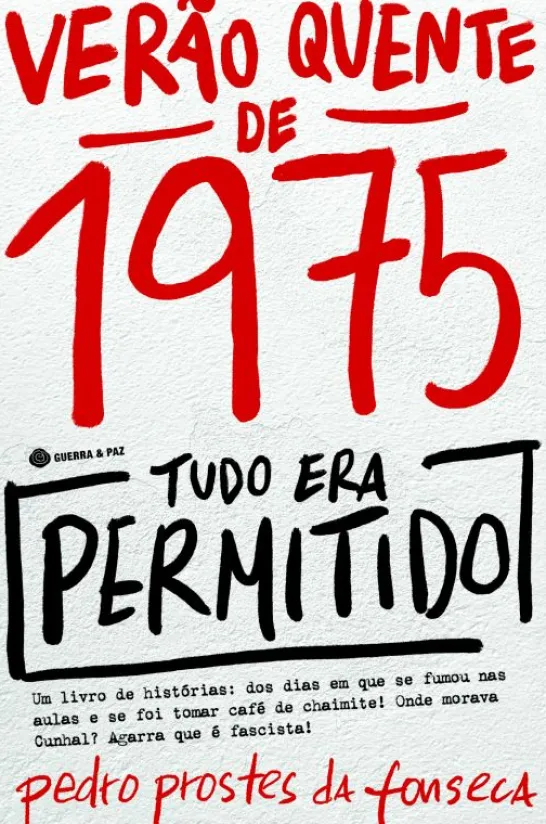 Verão Quente de 1975 - Tudo Era Permitido