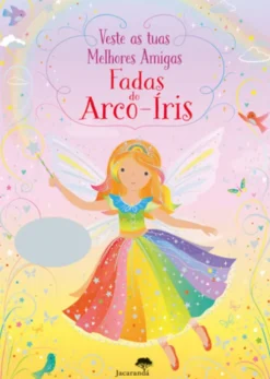 Veste as Tuas Melhores Amigas - Fadas do Arco-Íris