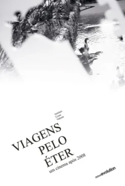 Viagens pelo Éter - Um Cinema após 2008