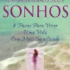 Viaje em Busca dos Seus Sonhos - 8 Passos Para Viver Um Vida Com Mais Significado