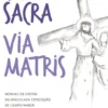 Via Sacra Via Matris