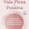 Vida Plena e Positiva