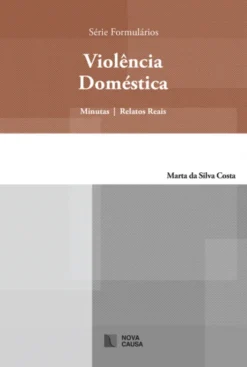 Violência Doméstica - Minutas e Relatos Reais