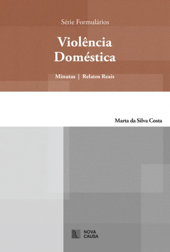 Violência Doméstica - Minutas e Relatos Reais