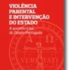 Violência Parental e Intervenção do Estado