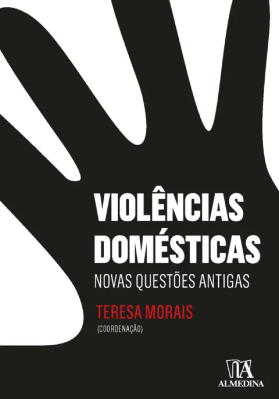 Violências Domésticas - Novas Questões Antigas