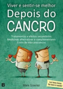 Viver e Sentir-se Melhor Depois do Cancro