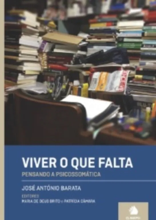 Viver o que Falta: pensando a psicossomática