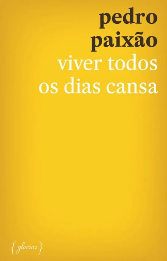 Viver Todos os Dias Cansa