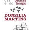 Voo no silêncio das pedras e do tempo