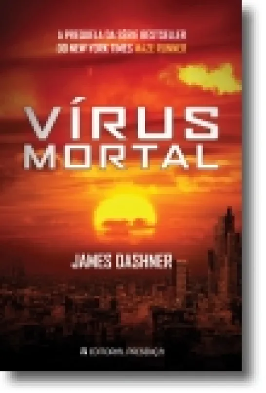 Vírus Mortal - A Prequela da Trilogia Maze Runner