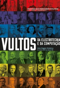 Vultos da Electrotecnia e da Computação