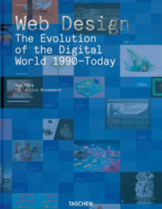 Web Design. The Evolution of the Digital World 1990–Today