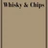 Whisky & Chips