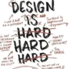 Why Design Is Hard
