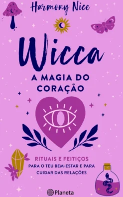 Wicca - A Magia do Coração