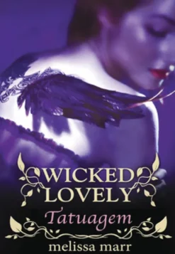 Wicked Lovely - Tatuagem