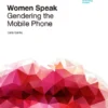 Women Speak. Gendering the Mobile Phone