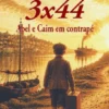 3x44 - Abel e Caim em Contrapé