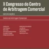 X Congresso do Centro de Arbitragem Comercial