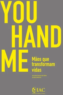 You Hand Me - Mãos que Transformam Vidas